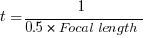 t = 1/{0.5 * Focal length}