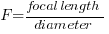 F = {focal length}/diameter