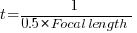 t = 1/{0.5 * Focal length}